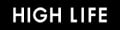 HIGH LIFE